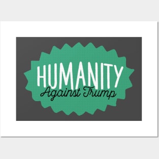 Humanity Against Trump Posters and Art